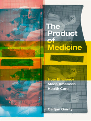 cover image of The Product of Medicine